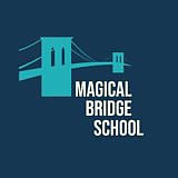 Magical Bridge School